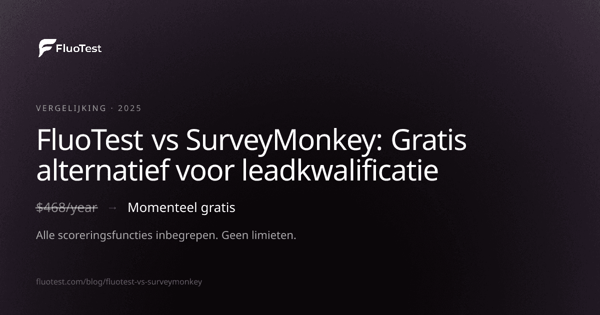 FluoTest vs SurveyMonkey: Gratis alternatief voor leadkwalificatie