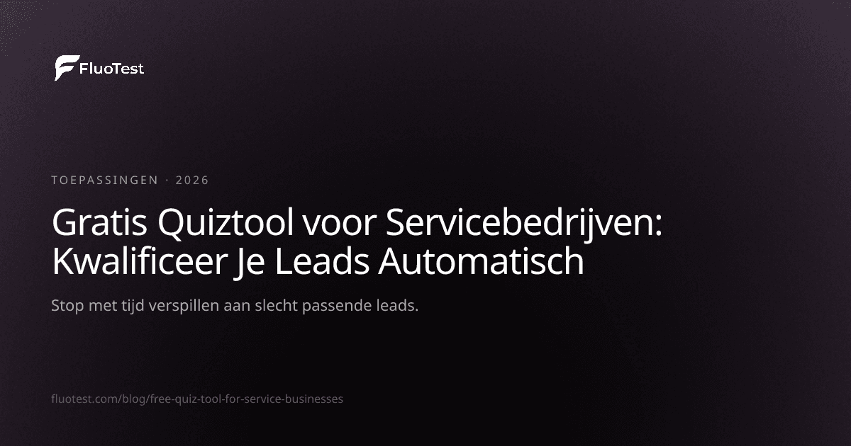Gratis Quiztool voor Servicebedrijven: Kwalificeer Je Leads Automatisch